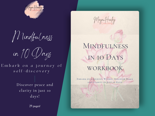 Mindfulness in 10 Days - Downloadable Workbook and Tracker